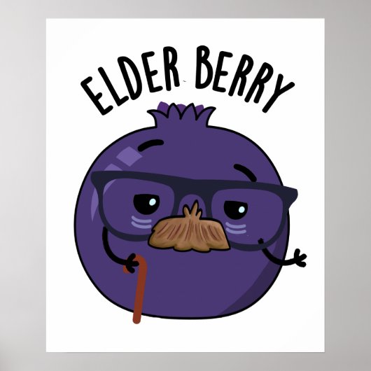 Elder berry Funny Berry Pun Poster (Vorne)