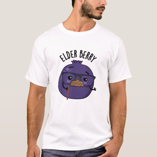 Elder berry Funny Berry Pun T-Shirt (Vorderseite)