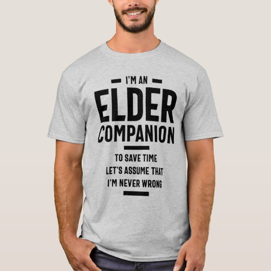 Elder Companion Job Title Gift T-Shirt (Vorderseite)
