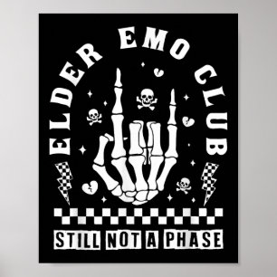 Elder Emo Club Immer noch nicht eine Phase Skelett Poster
