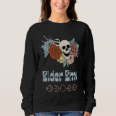 Elder Emo Retro Groovy Skeleton Goth and Gothic Fl Sweatshirt (Vorderseite)