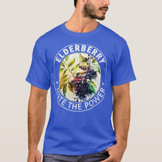 Elderberry Probieren Sie den Power der Elderberrie T-Shirt