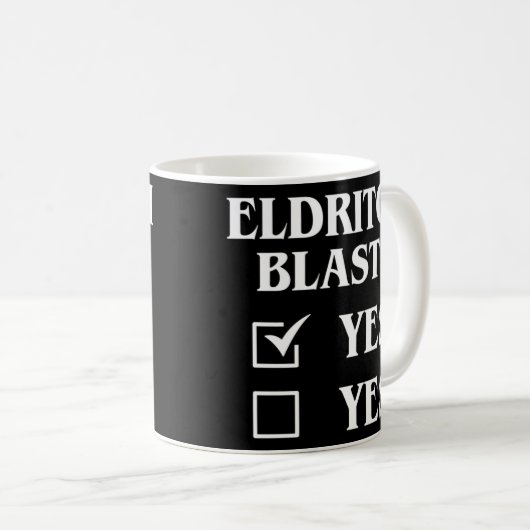 Eldritch Blast Yes Funny Tabletop RPG Meme Kaffeetasse (VorderseiteRechts)