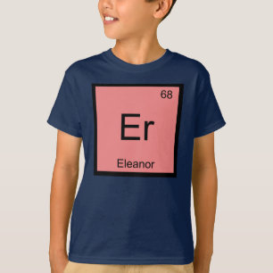 Eleanor Name Chemie Element Periodensystem T-Shirt