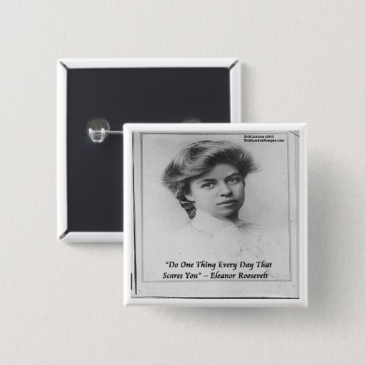 Eleanor Roosevelt "Mach etwas Beängstigendes" Zita Button (Vorne & Hinten)