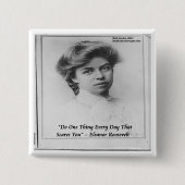 Eleanor Roosevelt "Mach etwas Beängstigendes" Zita Button (Vorderseite)