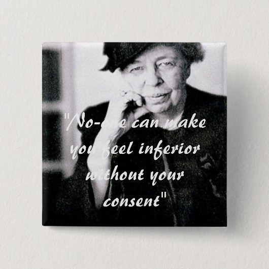 Eleanor Roosevelt - niemand kann Sie euch fühlen Button (Vorderseite)
