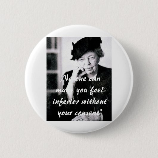 Eleanor Roosevelt - niemand kann Sie euch fühlen Button (Vorderseite)