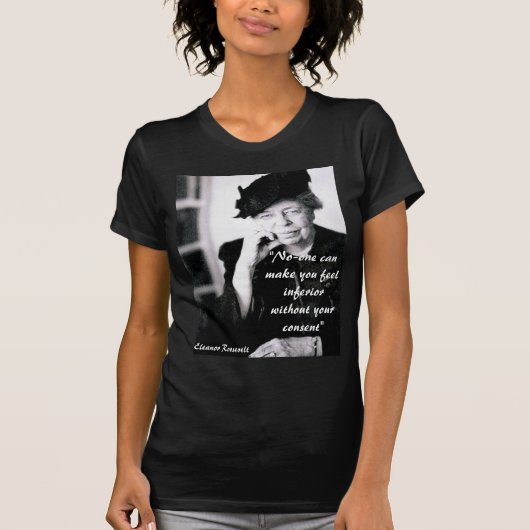 Eleanor Roosevelt - niemand kann Sie euch fühlen T-Shirt (Vorderseite)