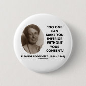 Eleanor Roosevelt niemand kann Sie untergeordnet Button (Vorderseite)