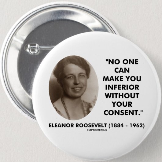 Eleanor Roosevelt niemand kann Sie untergeordnet Button