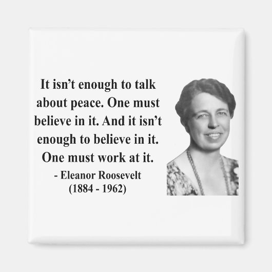 Eleanor Roosevelt Quote 4b Magnet (Vorne)