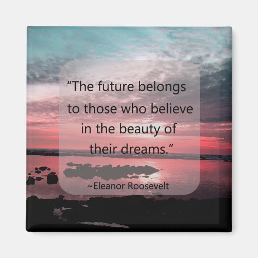 Eleanor Roosevelt Quote Magnet (Vorne)
