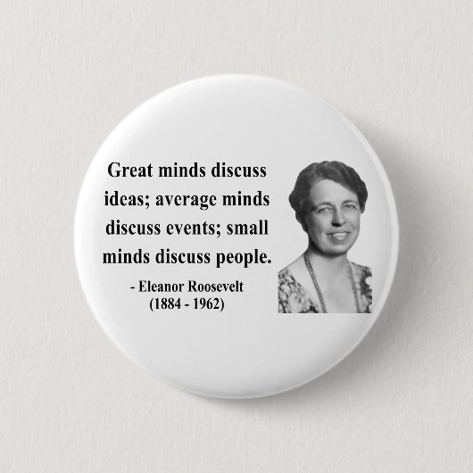 Eleanor Roosevelt Zitat 5b Button (Vorderseite)
