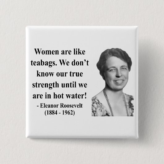 Eleanor Roosevelt Zitat 6b Button (Vorderseite)