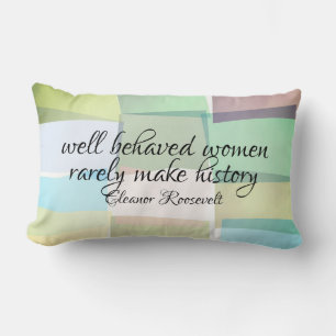 Eleanor Roosevelt Zitat über Frauen Pastellfarben Lendenkissen