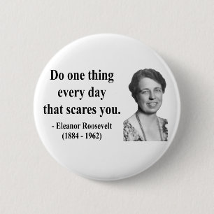 Eleanor- Rooseveltzitat 2b Button