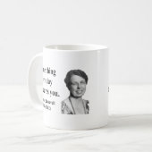 Eleanor- Rooseveltzitat 2b Kaffeetasse (Vorderseite Links)