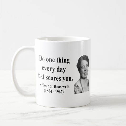 Eleanor- Rooseveltzitat 2b Kaffeetasse (Links)