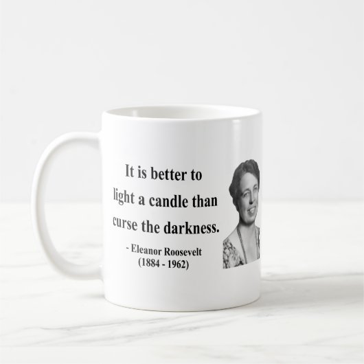 Eleanor- Rooseveltzitat 3b Kaffeetasse (Links)