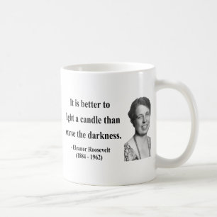 Eleanor- Rooseveltzitat 3b Kaffeetasse