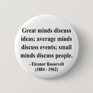 Eleanor- Rooseveltzitat 5a Button