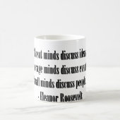 Eleanor- Rooseveltzitat Kaffeetasse (Mittel)