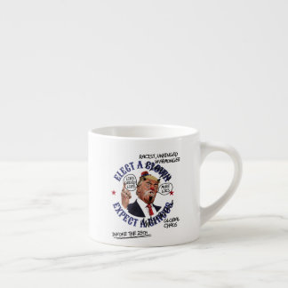 Elect a Clown Expect a Circus: Defaced Anti-Trump Espressotasse