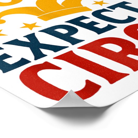 Elect A Clown Expect A Circus Fun  Poster (Ecke)