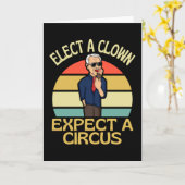 Elect A Clown Expect A Circus Joe Biden Out Karte (Gelbe Blume)