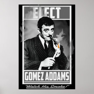 Elect Gomez Addams sieht seinem Rauch zu Poster