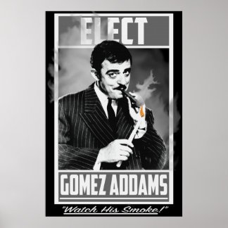 Elect Gomez Addams sieht seinem Rauch zu Poster