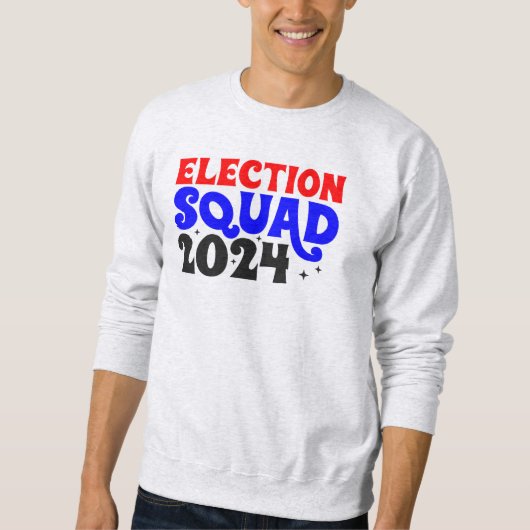 Election Squad 2024 Sweatshirt (Vorderseite)