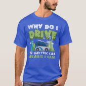 Electric Car Electromobility Performance Efficient T-Shirt (Vorderseite)