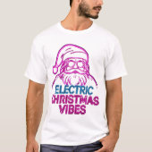 Electric Christmas Vibes Funny Quote T‑Shirt – Fes T-Shirt (Vorderseite)