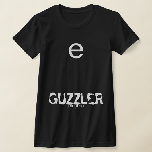 ELECTRIC GUZZLER T-Shirt (Ablage )