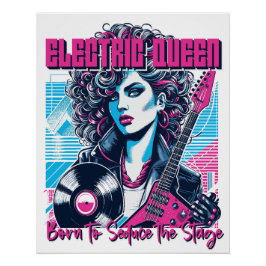 Electric Queen - Born to seduce the Stage Poster