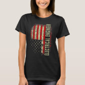 Electrical Engineer 4th July US Flag Patriotic Eng T-Shirt (Vorderseite)