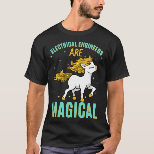 Electrical Engineers Are Magical Unicorn Job Engin T-Shirt (Vorderseite)