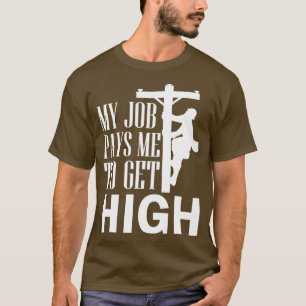 Electrical Lineman Journeyman Mein Job bezahlt mir T-Shirt