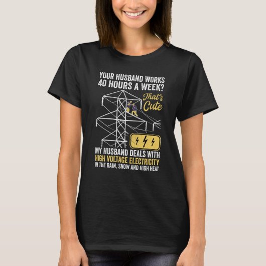 electrical lineman's wife lineman spouse  Quote T-Shirt (Vorderseite)