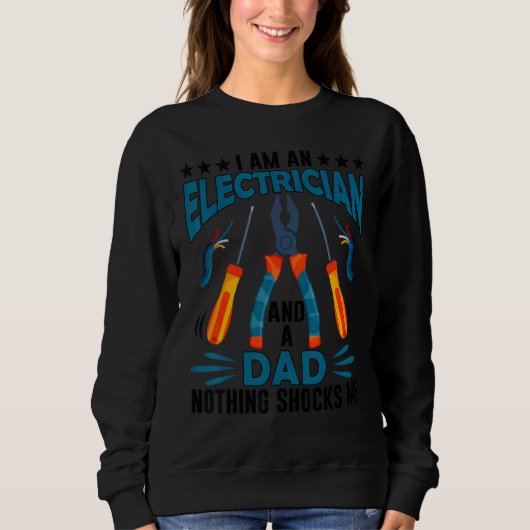 Electrician Dad  Electrician Fathers Day Sweatshirt (Vorderseite)