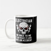 Electrician Humor Be Nice To Me Funny Electrician  Kaffeetasse (Links)