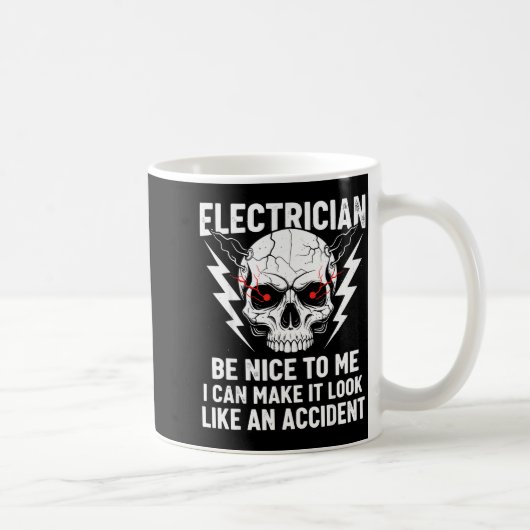Electrician Humor Be Nice To Me Funny Electrician  Kaffeetasse (Rechts)
