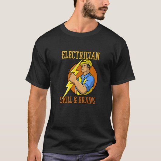 Electrician Skills and Brains Electronic Engineer T-Shirt (Vorderseite)