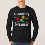 Electricity Explained Electrical Engineer Lineman  T-Shirt (Vorderseite)