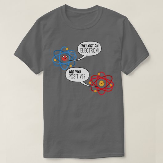 Electron Atom Science Pun Chemistry Physics Scienc T-Shirt (Design vorne)