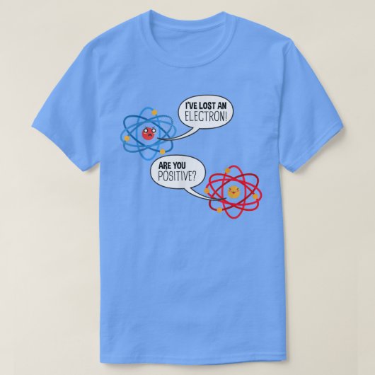 Electron Atom Science Pun Chemistry Physik T-Shirt (Design vorne)