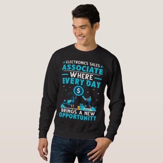 Electronics Sales Associate Day Brings New Opportu Sweatshirt (Vorne ganz)