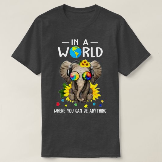 Elefant in einer Welt, in der man alles sein kann  T-Shirt (Design vorne)